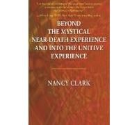 Beyond The Mystical Near-Death Experience And Into The Unitive Experience