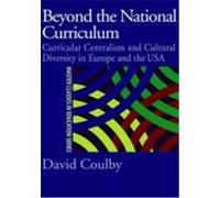 Beyond the National Curriculum, Master Classes in Education Series David Coulby (Auteur)