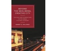 Beyond The Neoliberal Creative City