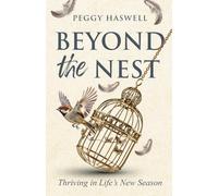 Beyond The Nest: Thriving in Life’s New Season