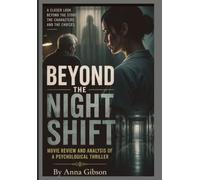 BEYOND THE NIGHT SHIFT: MOVIE REVIEW AND ANALYSIS OF A PSYCHOLOGICAL THRILLER