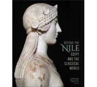 Beyond the Nile Egypt and the Classical World by Sarah E. Cole Inconnu (Auteur)