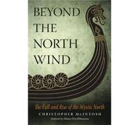 Beyond the North Wind by Christopher Christopher McIntosh McIntosh Christopher Christopher McIntosh McIntosh (Auteur)