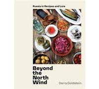 Beyond the North Wind by Darra Goldstein Darra Goldstein (Auteur)