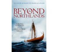 Beyond the Northlands by Barraclough Eleanor Rosamund Assistant Professor in Medieval History and Literature Durham University Paperback Book Inconnu (Auteur)