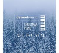 Beyond The Notes - Christmas Piano: All Is Calm [Compact Discs]