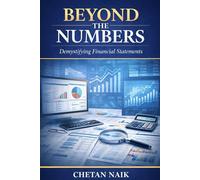 Beyond the Numbers: Demystifying Financial Statements