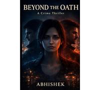 BEYOND THE OATH: A Dark Undercover Crime Thriller