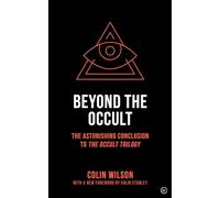 Beyond the Occult: The Astonishing Conclusion to the Occult Trilogy