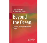 Beyond the Ocean: Literature, History and the British Empire