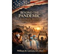 Beyond the Pandemic: Race, Mental Health and America's Reckoning