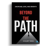 Beyond the Path: Discipline, Love, and Growth