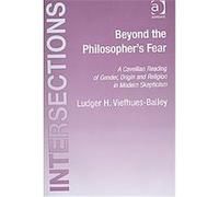 Beyond the Philosopher's Fear, Intersections: Continental And Analytic Philosophy Ludger H. Viefhues-bailey (Auteur)