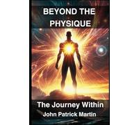 Beyond The Physique: The Journey Within