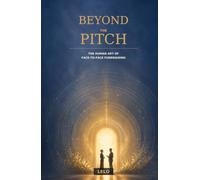 Beyond the Pitch: The Human Art of Face to Face Fundraising