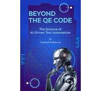Beyond the QE Code: The Science of AI- Driven Test Automation