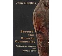 Beyond the Qumran Community John J. Collins (Auteur)