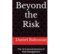 Beyond the Risk: The 10 Commandments of Risk Management