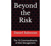 Beyond the Risk: The 10 Commandments of Risk Management