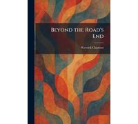 Beyond the Road's End