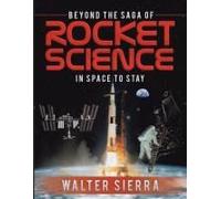 Beyond The Saga Of Rocket Science