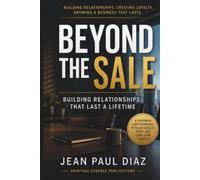 Beyond The Sale: Building Relationships That Last a Lifetime