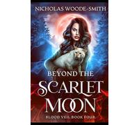 Beyond the Scarlet Moon: A Vampire Urban Fantasy Novel