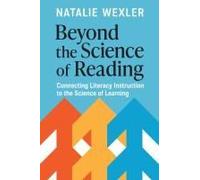 Beyond the Science of Reading: Connecting Literacy Instruction to the Science of Learning