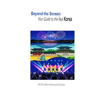 Beyond the Screen; your guide to the real KOREA