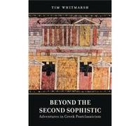 Beyond the Second Sophistic - Tim Whitmarsh - University of California Press - Livre en Anglais - Paperback Tim WhitmarshTim Whitmarsh (Auteur)