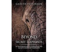 Beyond the Secret Elephants