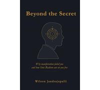 Beyond the Secret: Why manifestation failed you and how Stoic Realism can set you free
