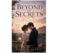 BEYOND THE SECRETS: A LIVE STORY OF SACRIFICE, PATIENCE & SECOND CHANCES