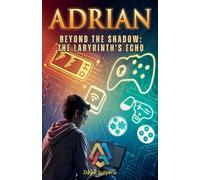 Beyond The Shadow: The Labyrinth's Echo: 15 (Adrian)