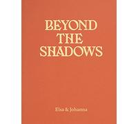 Beyond the shadows