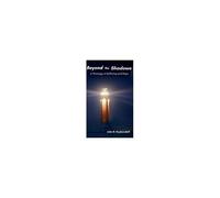 Beyond The Shadows: A Theology Of Suffering And Hope