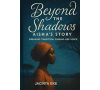 Beyond the Shadows: Aisha’s Story