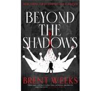 Beyond The Shadows - Brent Weeks - Little Brown Book Group - Livre en Anglais - Paperback Brent WeeksBrent Weeks (Auteur)