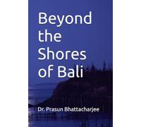 Beyond the Shores of Bali