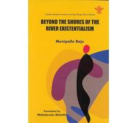 Beyond the Shores of the River Existentialism: Sahitya Akademi Award-winning Telugu Short Stories, English Translation by Nidadavolu Malathi