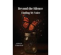 Beyond the Silence - Finding My Voice