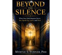 Beyond the Silence: When Your Faith Requires You to See, Speak Up, Leave and Heal
