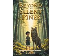 Beyond the Silent Pines: A powerful tale of courage and survival in the wild