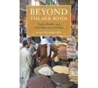 Beyond The Silk Roads