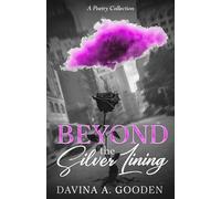 Beyond the Silver Lining: A Poetry Collection