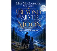 Beyond the Silver Moon She brought civilization. He brought chaos. Together, they found something neither expected. - May McGoldrick - Book Duo Creative LLC - ebook (ePub) - Livre