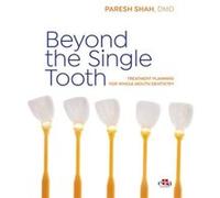 Beyond the Single Tooth by Paresh Shah Paresh Shah (Auteur)