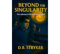 Beyond The Singularity: Starbound Academy Series
