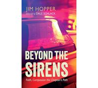 Beyond the Sirens: Faith, Compassion the Chaplain's Path