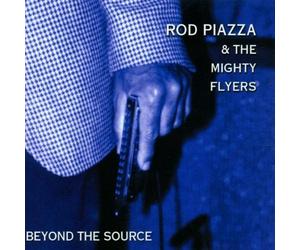 Beyond the Source by Rod Piazza & The Mighty Flyers